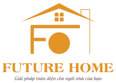 FUTURE HOME – Giải pháp toàn diện cho ngôi nhà của bạn!